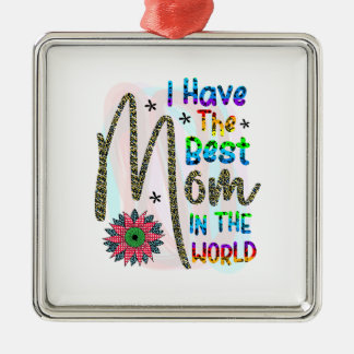 Ornement Carré Argenté J'Ai La Meilleure Maman Au Monde