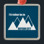 Ornement Carré Argenté Je préfère être à Bryson City Mountain<br><div class="desc">Bryson City,  Caroline du Nord,  est une porte d'entrée du parc national des Great Smoky Mountains,  avec des fleurs sauvages,  des ruisseaux et une partie du sentier des Appalaches!</div>