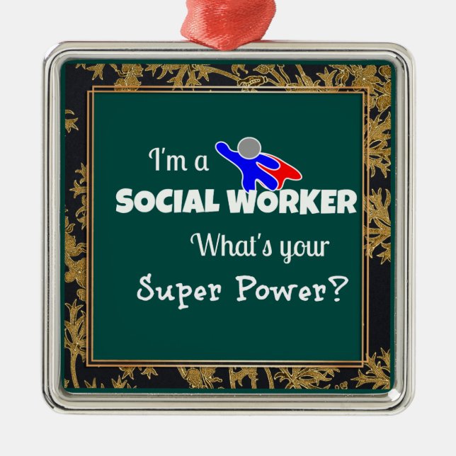 Ornement Carré Argenté "Je suis un travailleur social. Quel est ton super (Devant)
