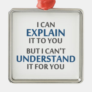 Ornement Carré Argenté La devise de l'ingénieur ne peut pas le comprendr