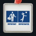 Ornement Carré Argenté Le Travail Est Important Le Volley-ball Est Import<br><div class="desc">Rentre chez toi,  il sera là demain. Allez jouer au volley-ball,  c'est votre concert. Ce drôle de design montre les icônes d'un homme d'affaires et d'un joueur de volley-ball.</div>