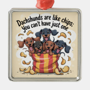 Ornement Carré Argenté Les Dachshunds Sont Comme Des Chips ; On Ne Peut P