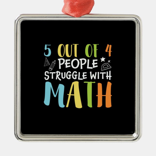 Ornement Carré Argenté Math Teacher Struggle With Math (Devant)