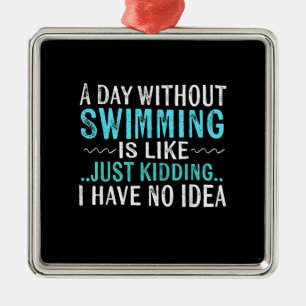 Ornement Carré Argenté Swimmer Toxits A Day Without Swimming Is Like Swim