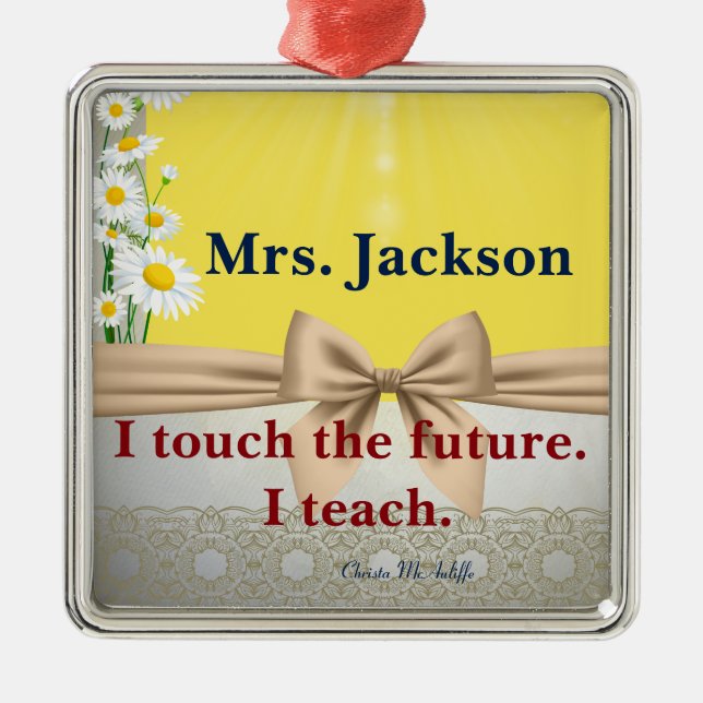 Ornement Carré Argenté Teacher Appreciation Gift I Touch The Future (Devant)