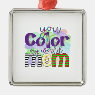 Ornement Carré Argenté Tu Colores Mon Monde Maman