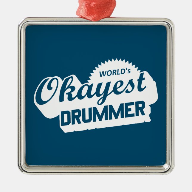Ornement Carré Argenté Worlds Okayest Drummer (Devant)