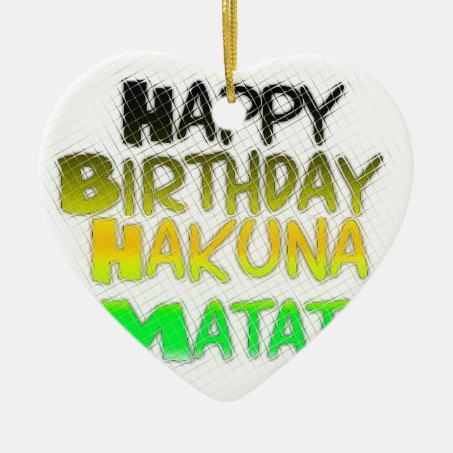 Ornement Cœur En Céramique Joyeux anniversaire Hakuna Matata eco Inspirationa (Devant)