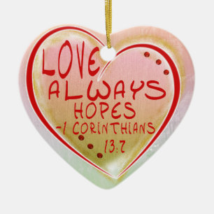 ORNEMENT CŒUR EN CÉRAMIQUE ORNAMENT - L'AMOUR ESPÈRE TOUJOURS - LA BIBLE VER