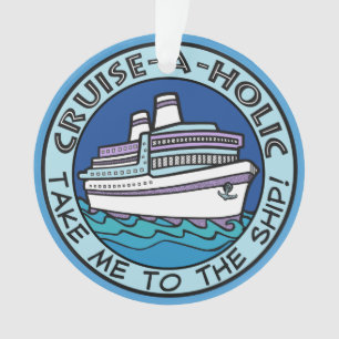 Ornement de Croisière-Un-Holic