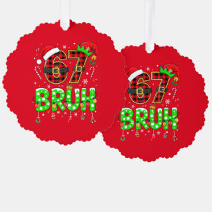 Ornement de Noël « 67 BRUH » drôle
