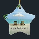 Ornement En Céramique Aaah...retirement, Relaxing at the Beach<br><div class="desc">Aaah... Retirement,  relaxing at the beach</div>