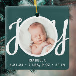 Ornement En Céramique Baby Name Birth Stats Photo Green Keepsake<br><div class="desc">This cute Baby's Birth Stats Christmas Photo Ornament is decorated with the word JOY in stylish script typography on a green background.
Easily customizable with your photo,  name,  and baby's birth stats.</div>