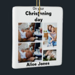 Ornement En Céramique Baptême Personnalisé 4 Photo Collage<br><div class="desc">Baptême Personnalisé 4 Photo Collage. Faites votre propre produit unique. Ajoutez vos meilleures photos pour ce jour férié ou événement à ce modèle.</div>