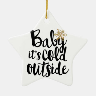 ORNEMENT EN CÉRAMIQUE **BÉBÉ C'EST FROID DEHORS** ORNAMENT