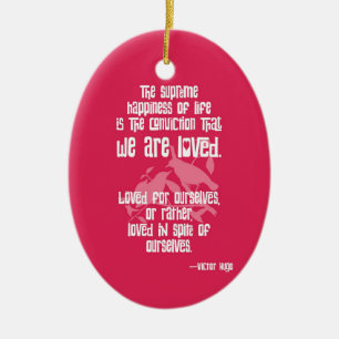 Ornement En Céramique Bonheur suprême de la vie par Victor Hugo