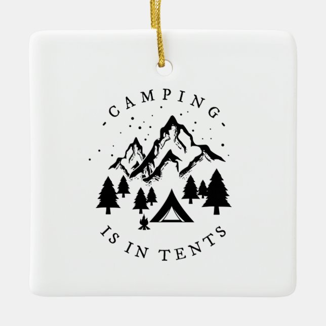 Ornement En Céramique Camping - Camping Is In Tents (Devant)