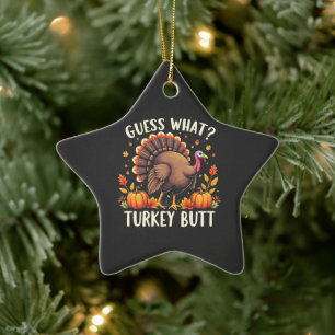 Ornement En Céramique Devinez Quoi ? Turquie Mais Thanksgiving Drôle