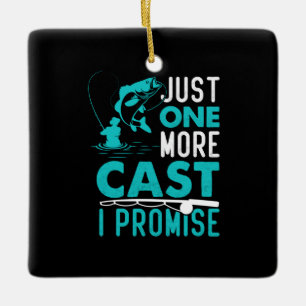 Ornement En Céramique Fisher Gift Just One More Fish I Promise