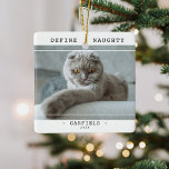 Ornement En Céramique Funny Animal de compagnie 'Define Naughty' Photo N<br><div class="desc">Funny Pet Photo ornement céramique de Noël. Le design comprend une photo de votre chien ou chat animal de compagnie,  la rubrique "Définir la vilaine",  leur nom et leur année. Tout le texte est facile à customiser en utilisant le modèle fourni.</div>