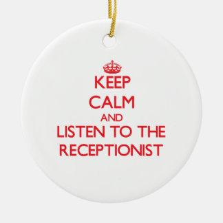 Ornement En Céramique Gardez le calme et écoutez le réceptionniste