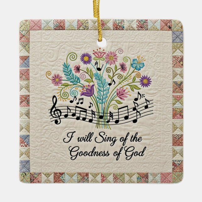 Ornement En Céramique Goodness of God quilted look floral music (Devant)