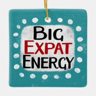 Ornement En Céramique Grand Expat Energy Orament
