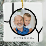 Ornement En Céramique Grand-père Photo Noël<br><div class="desc">Cet ornement photo moderne de Noël de grand-père est décoré avec le mot JOY en typographie noire sur un arrière - plan blanc Il dit "Aimez-vous grand-père" mais vous pouvez le personnaliser avec vos propres mots. Facilement personnalisable avec votre photo. Fait un cadeau spécial pour un grand-parent spécial.</div>