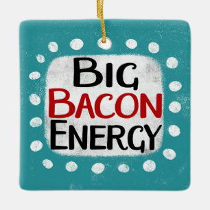 Ornement En Céramique Grande Bacon Energy Orament