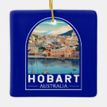Ornement En Céramique Hobart Australie Travel Art Vintage<br><div class="desc">Design de déplacement vectoriel rétro Hobart. Hobart,  capitale de l'île de Tasmanie en Australie,  est située sur le fleuve Dergone. A la place branchée de Salamanca,  d'anciens entrepôts en grès abritent galeries et cafés.</div>