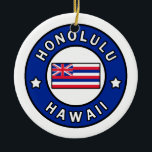 Ornement En Céramique Honolulu Hawaii<br><div class="desc">Honolulu Hawaii</div>