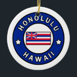 Ornement En Céramique Honolulu Hawaii<br><div class="desc">Honolulu Hawaii</div>