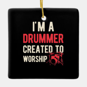 Ornement En Céramique I Am Drummer Created To Worship