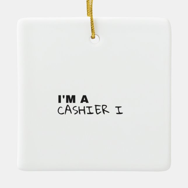 ORNEMENT EN CÉRAMIQUE I'M A CASHIER (Devant)