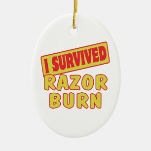 ORNEMENT EN CÉRAMIQUE J'AI SURVÉCU À LA BRÛLE DE RAZOR