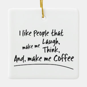 Ornement En Céramique J'aime les gens qui me font du café...