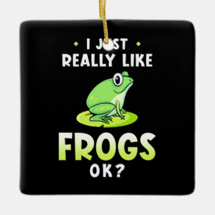 Ornement En Céramique J'Aime Vraiment Les Grenouilles