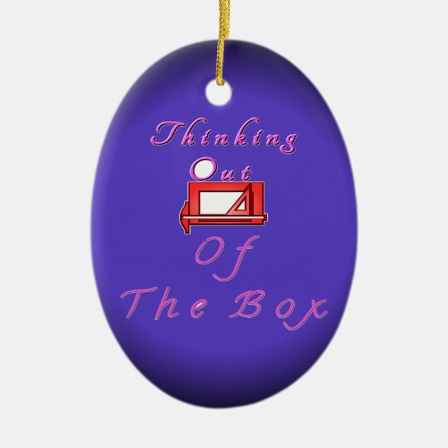 Ornement En Céramique Je pense en dehors de la boîte. (Devant)
