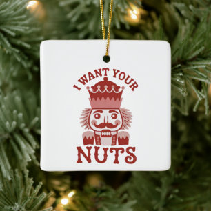 Ornement En Céramique Je Veux Vos Noix Casse-Noix Snarky Noël