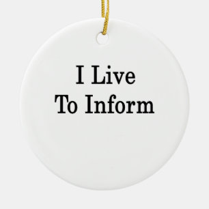 Ornement En Céramique Je vis pour informer