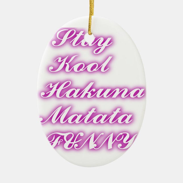 Ornement En Céramique Jouer Cool Hakuna Matata .png (Devant)