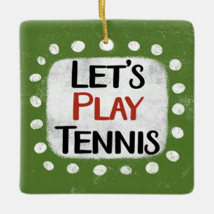 Ornement En Céramique Jouons à l'ornement de tennis