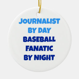 Ornement En Céramique Journaliste par Day Baseball Fanatic par Night