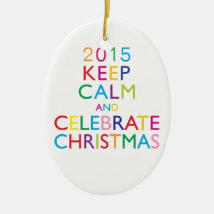 Ornement En Céramique KEEP CALM AND CELEBRATE CHRISTMAS - template year
