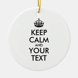 Ornement En Céramique KEEP CALM personnalisé et votre texte