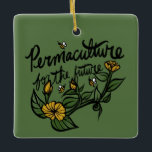 Ornement En Céramique La maculture pour l'avenir<br><div class="desc">Permaculture pour le futur jardinier "jour des terres" jardiner jardiner abeilles "sauver les abeilles"</div>