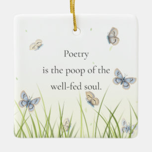 Ornement En Céramique "La poésie est le caca de l'âme bien nourrie"