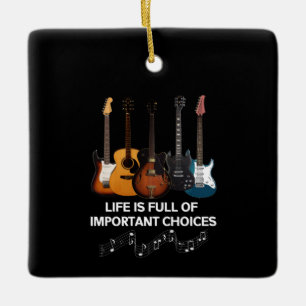 Ornement En Céramique La Vie Est Pleine De Choix Importants Guitare Love