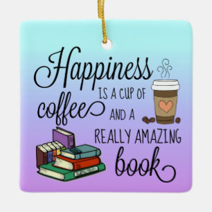 Ornement En Céramique Le bonheur est une coupe de café et un livre Extra