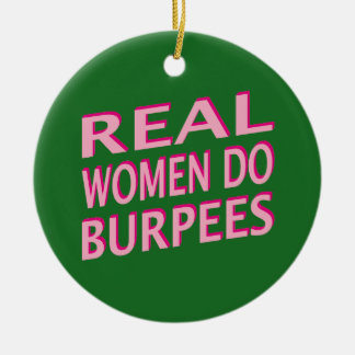Ornement En Céramique Les vraies femmes font Burpees